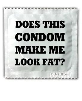 Does This Condom Make Me Look Fat?